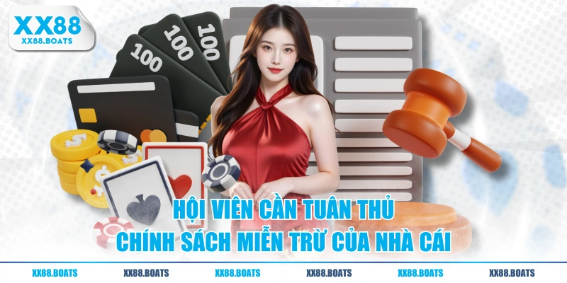 Hội viên cần tuân thủ chính sách miễn trừ của nhà cái